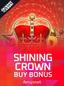Shining Crown Buy Bonus