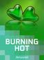 Burning hot
